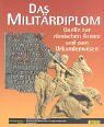 Nicole Lambert - Das Militärdiplom. Quelle zur römischen Armee und zum Urkundenwesen. - Preis vom 12.10.2026 11:37:12 h