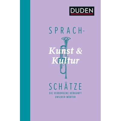 Sprachschätze - Kunst und Kultur, Gebundene Ausgabe von , Duden ein Imprint von Cornelsen Verlag GmbH