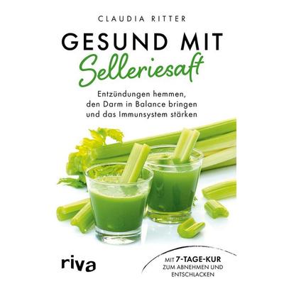 Gesund mit Selleriesaft, Taschenbuch von Claudia Ritter, Riva, 978-3-7423-1205-1
