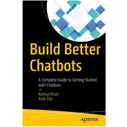 Build Better Chatbots, Fachbücher von Rashid Khan