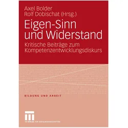 Eigen-Sinn und Widerstand, Fachbücher von Axel Bolder, Rolf Dobischat
