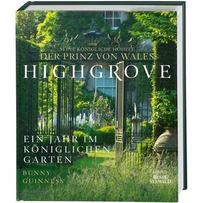 Highgrove, Gebundene Ausgabe von Der Prinz Wales,Bunny Guinness, BusseSeewald