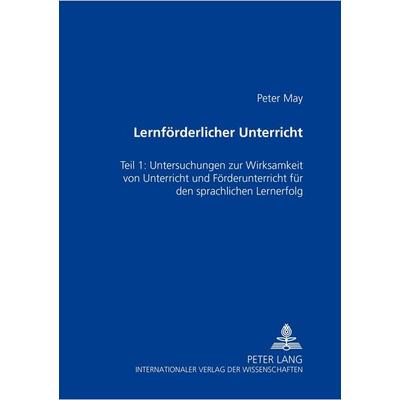 Lernförderlicher Unterricht, Taschenbuch von Peter May, Peter Lang GmbH, Internationaler Verlag der Wissenschaften, 978-3-631-37372-9