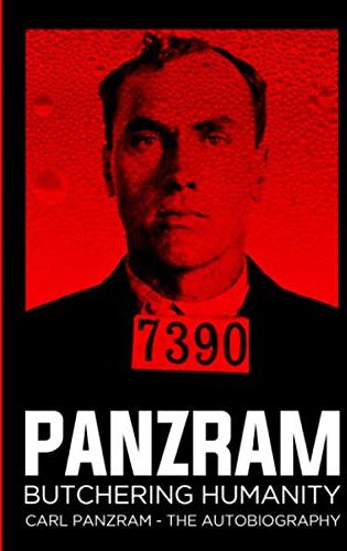 Panzram, Mr Carl - Panzram : Butchering Humanity: An Autobiography - Preis vom 11.10.2026 03:10:56 h