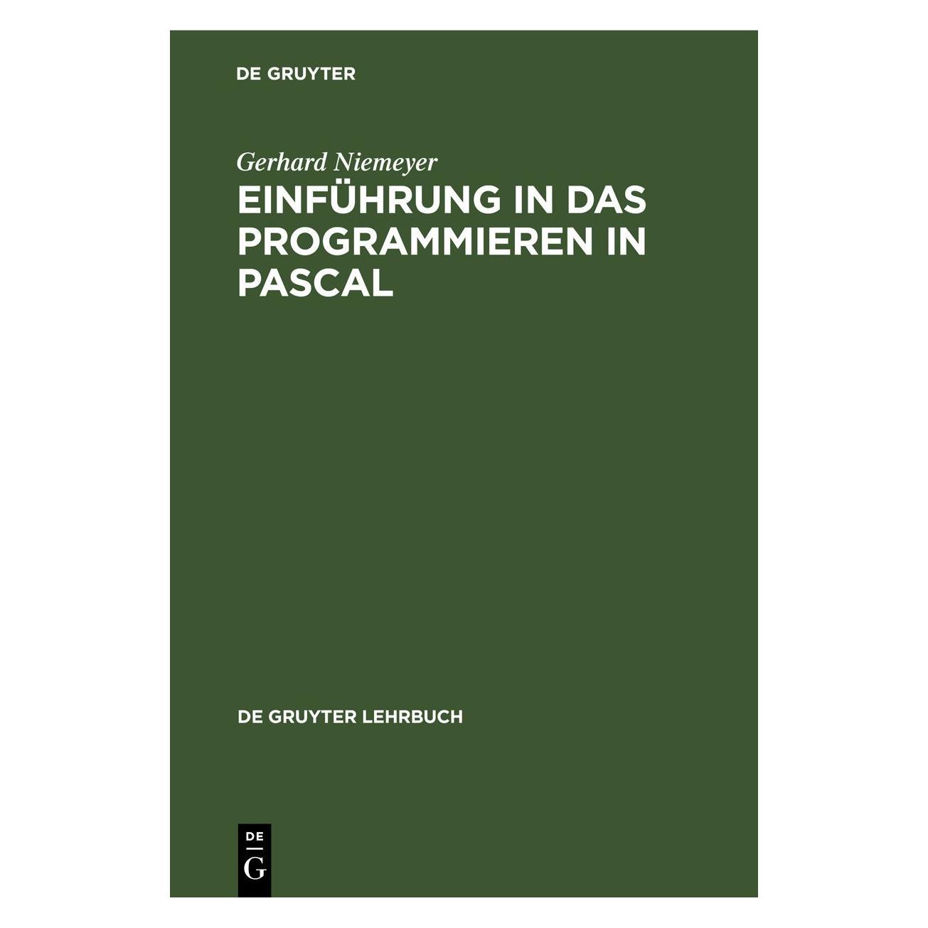 De Gruyter Niemeyer:Einführung in das Programmiere (Deutsch, Hardcover, Gerhard Niemeyer) (67778238)
