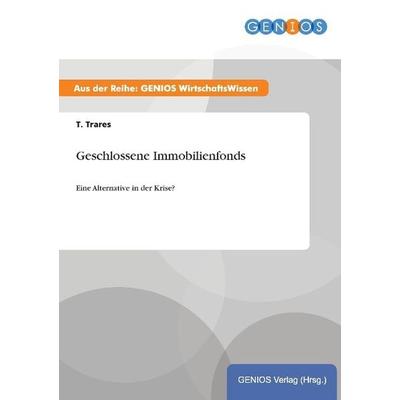 Geschlossene Immobilienfonds, Taschenbuch von T. Trares, GRIN, 978-3-7379-3575-3