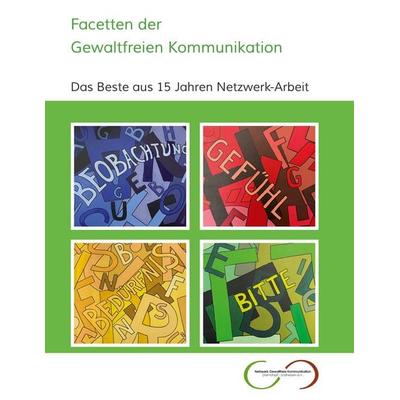 Facetten der Gewaltfreien Kommunikation, Taschenbuch von , BoD – Books on Demand, 978-3-7412-7397-1