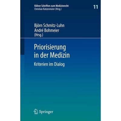 Priorisierung in der Medizin, Gebundene Ausgabe von , Springer Berlin, 978-3-642-35447-2