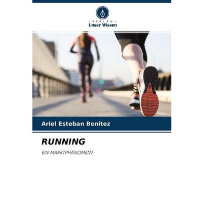 RUNNING, Taschenbuch von Ariel Esteban Benitez, Verlag Unser Wissen, 978-620-4-42655-6