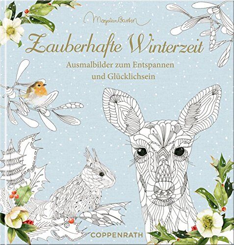 Ausmalbuch - Zauberhafte Winterzeit - Marjolein Bastin: Ausmalbilder zum Entspannen und Glücklichsein - Preis vom 11.10.2026 03:10:56 h