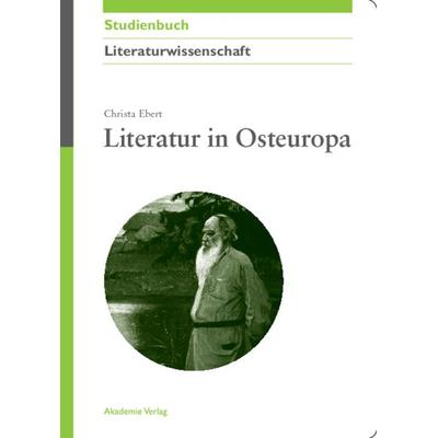Literatur in Osteuropa, Gebundene Ausgabe von Christa Ebert, De Gruyter