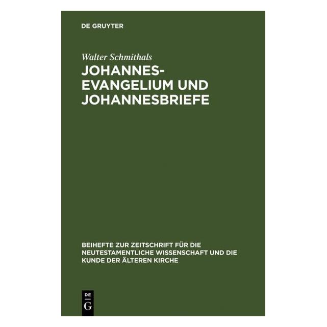 De Gruyter Johannesevangelium und Johannesbriefe (Deutsch, Hardcover, Walter Schmithals) (35119908)