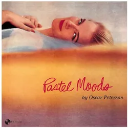 Vinyl Eck, Schallplatten, Peterson Oscar - Pastel Moods + 1 Bonus Track (180g) (Oscar Peterson)