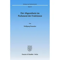 Der Abgeordnete im Parlament der Fraktionen., Fachbücher von Wolfgang Demmler