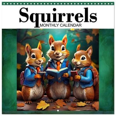 Squirrels Monthly Calendar (Wall Calendar 2027 12 × 12 Inch) CALVENDO 12 Month Wall Calendar