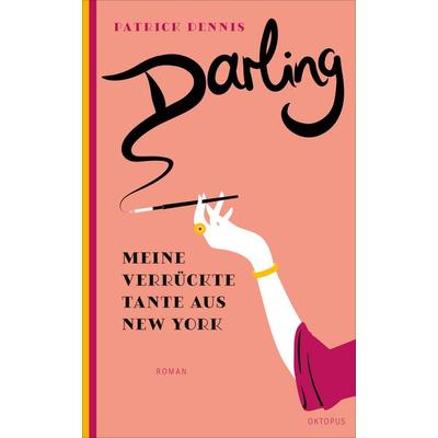 Darling!, Taschenbuch von Patrick Dennis, OKTOPUS bei Kampa, 978-3-311-30039-7