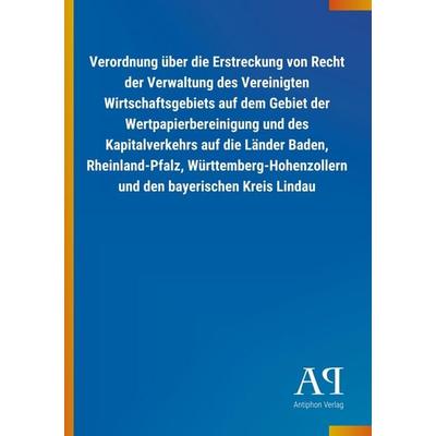Verordnung über die Erstreckung von Recht der Verwaltung des, Taschenbuch von Antiphon Verlag, Antiphon, 978-3-7314-0322-7