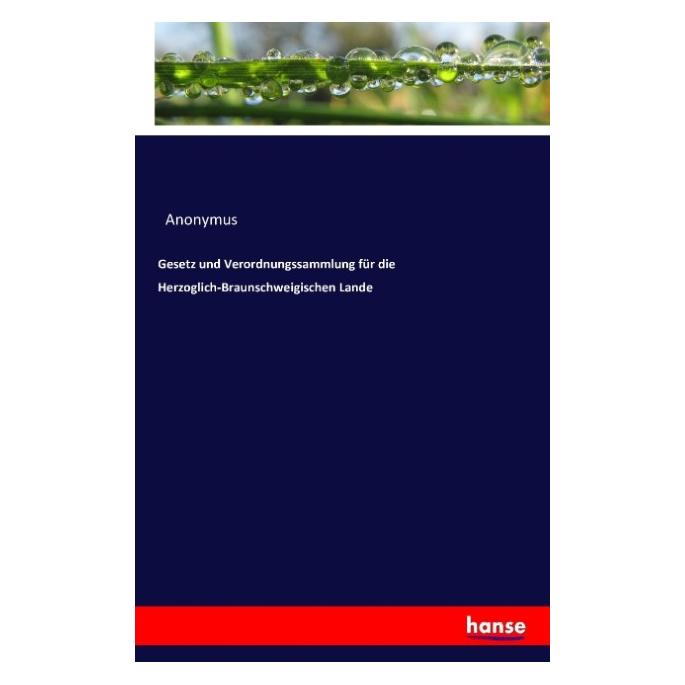 Hansebooks Gesetz und Verordnungssammlung für die Herzoglich-Braunschweigischen Lande (Softcover, Anonymus) (55846517)