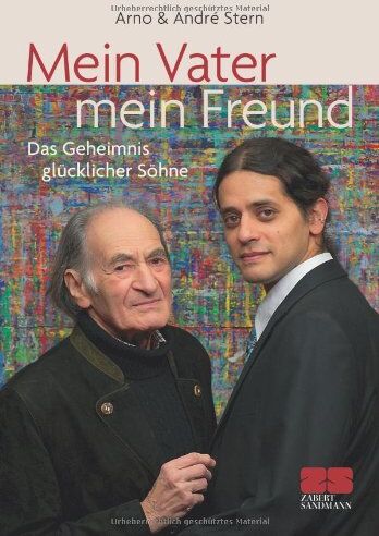 Arno Stern - Mein Vater mein Freund: Das Geheimnis glücklicher Söhne - Preis vom 14.10.2026 23:07:16 h