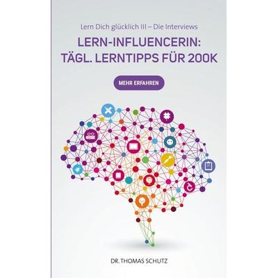 Lern-Influencerin: Tägl. LernTipps für 200K, Taschenbuch von Thomas Schutz, BoD – Books on Demand, 978-3-8192-0623-8