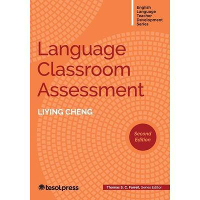 Language Classroom Assessment, Second Edition, Taschenbuch von Liying Cheng, Tesol Press, 978-1-953745-36-1