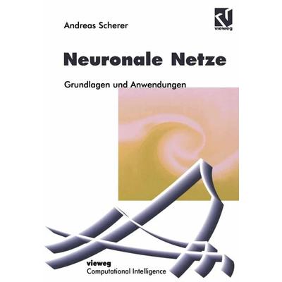 Neuronale Netze, Taschenbuch von Andreas Scherer, Vieweg & Teubner, 978-3-528-05465-6