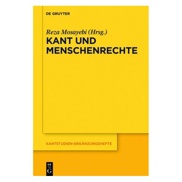 De Gruyter Kant und Menschenrechte (Deutsch, Hardcover, Reza Mosayebi) (67764506)