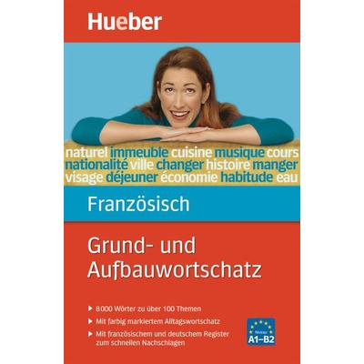 Grund- und Aufbauwortschatz Französisch, Taschenbuch von Thérèse Buffard, Hueber, 978-3-19-109521-5