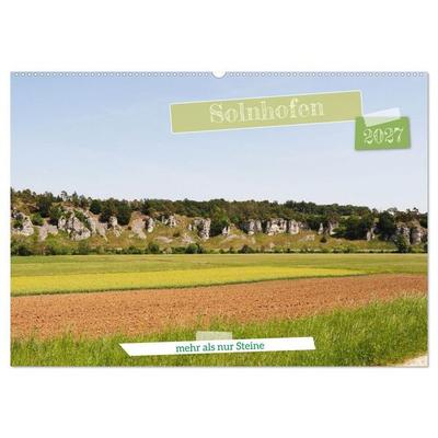 Solnhofen - mehr als nur Steine (Wandkalender 2027 DIN A2 quer), CALVENDO Monatskalender