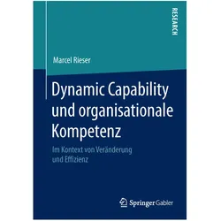 Dynamic Capability und organisationale Kompetenz, Fachbücher von Marcel Rieser