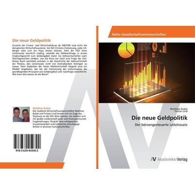 Die neue Geldpolitik, Taschenbuch von Matthias Kubat,Tristan Lind, AV Akademikerverlag, 978-3-639-45930-2