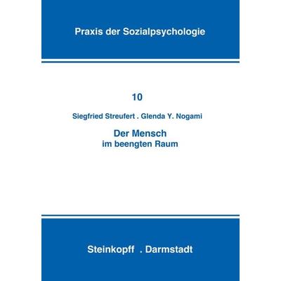 Der Mensch im Beengten Raum, Taschenbuch von S. Streufert,G.Y. Nogami, Steinkopff, 978-3-7985-0522-3