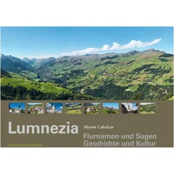 Lumnezia - Flurnamen und Sagen, Geschichte und Kultur, Belletristik von Martin Cabalzar