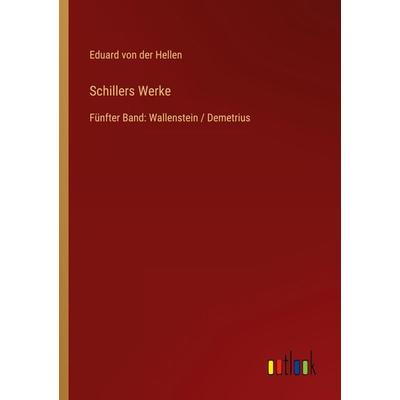 Schillers Werke, Taschenbuch von Eduard der Hellen, Outlook, 978-3-368-45448-7