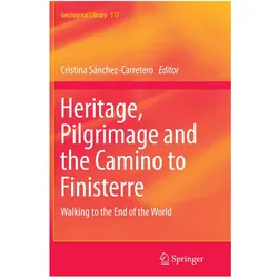 Heritage, Pilgrimage and the Camino to Finisterre, Fachbücher von Cristina Sánchez-Carretero