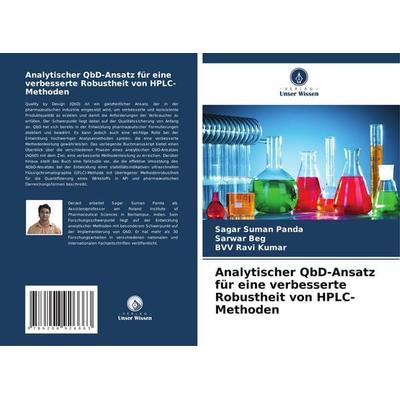 Analytischer QbD-Ansatz für eine verbesserte Robustheit von HPLC-Methoden, Taschenbuch von Sagar Suman Panda,Sarwar Beg,BVV Ravi Kumar, Verlag Unser