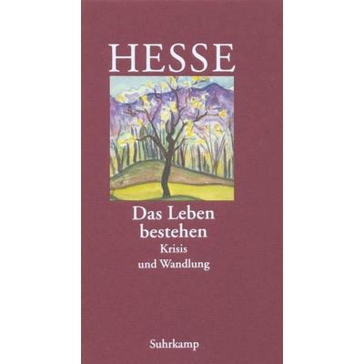 »Das Leben bestehen«, Gebundene Ausgabe von Hermann Hesse, Suhrkamp, 978-3-518-03587-0