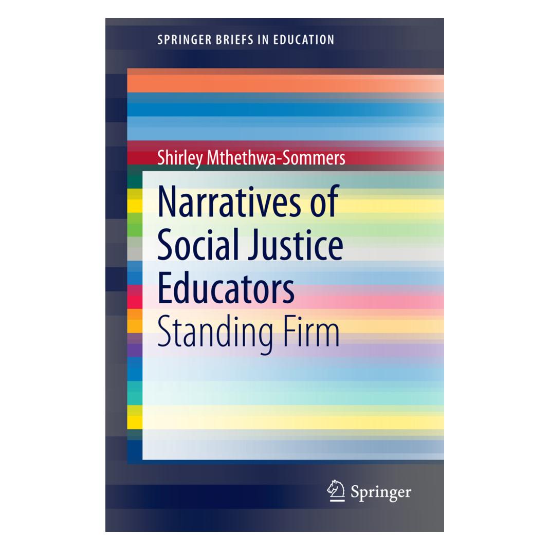 Springer Narratives of Social Justice Educators (Englisch, Softcover, Shirley Mthethwa-Sommers) (55556636)