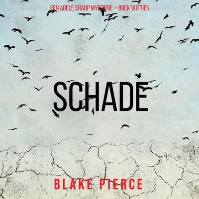 Schade (Een Adele Sharp Mysterie – Boek Vijftien) - Blake Pierce, Audio, 9798341596573