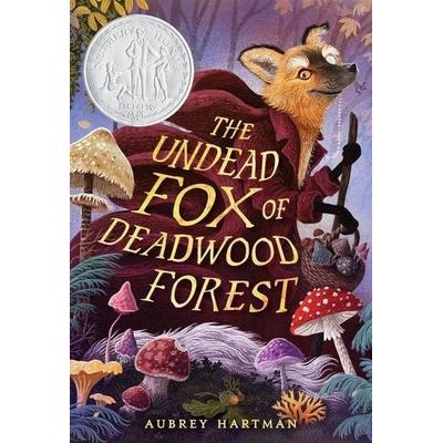 The Undead Fox of Deadwood Forest (Newbery Honor Award Winner), Taschenbuch von Aubrey Hartman, Workman, 978-0-316-57573-7