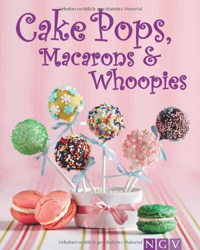 Cake Pops, Macarons & Whoopies - Preis vom 09.10.2026 07:28:09 h