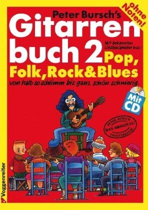 Peter Bursch - Gitarrenbuch, m. CD-Audio, Bd.2, Mit bekannten Liedbeispielen aus Pop, Folk, Rock und Blues von halb so schlimm bis ganz schön schwierig: Mit ... von halb so schlimm bis ganz schön schwierig - Preis vom 19.10.2026 19:33:35 h