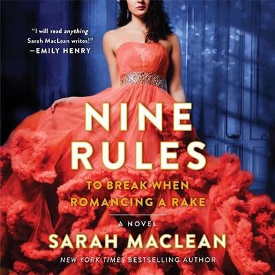 Nine Rules to Break When Romancing a Rake - Sarah MacLean, CD, 9781483004327