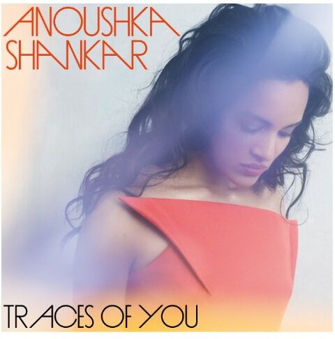 Anoushka Shankar - Traces of You - Preis vom 07.10.2026 11:45:10 h