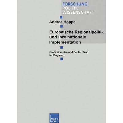 Europäische Regionalpolitik und ihre nationale Implementation, Taschenbuch von Andrea Hoppe, VS Verlag für Sozialwissenschaften, 978-3-8100-3238-6
