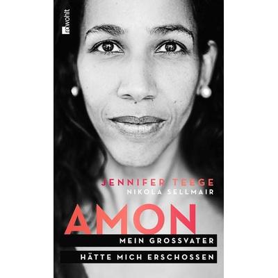 Teege, J: Amon, Gebundene Ausgabe von Jennifer Teege,Nikola Sellmair, Rowohlt Verlag