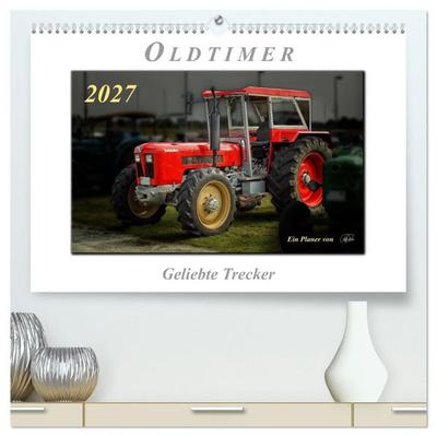 Oldtimer - geliebte Trecker (hochwertiger Premium Wandkalender 2027 DIN A2 quer), Kunstdruck in Hochglanz