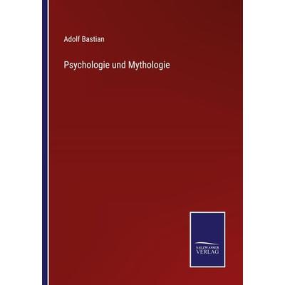 Psychologie und Mythologie, Taschenbuch von Adolf Bastian, Outlook, 978-3-375-11532-6