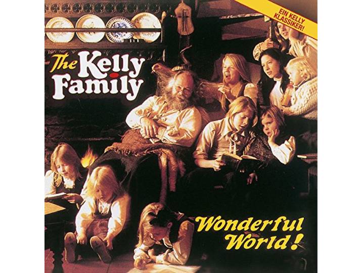 The Kelly Family - Wonderful World
