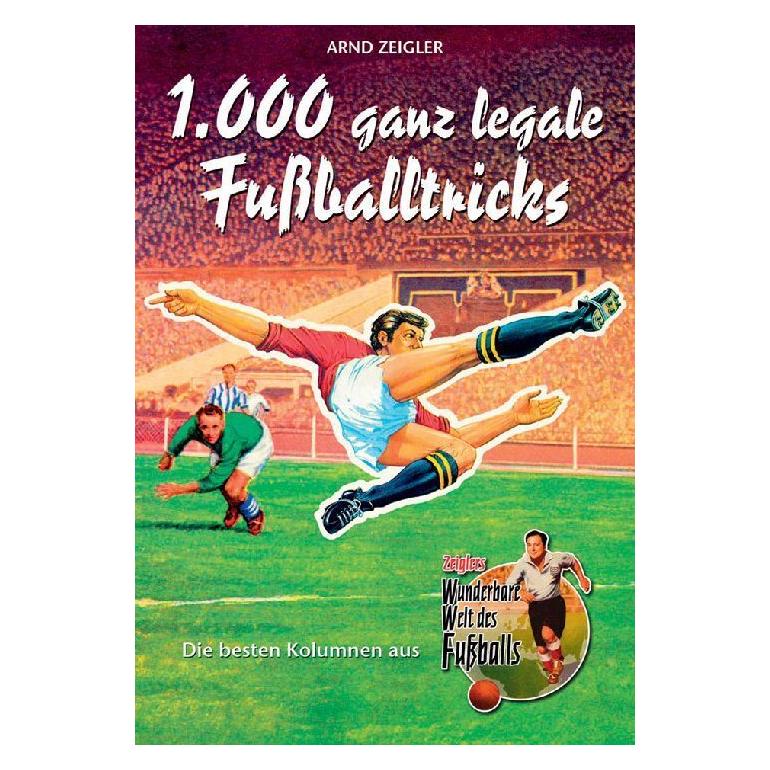 Humboldt 1000 ganz legale Fussballtricks (Deutsch, 2006, Arnd Zeigler) (7100411)